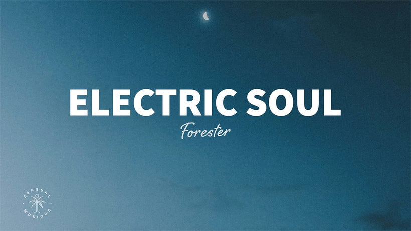 Forester - Electric Soul