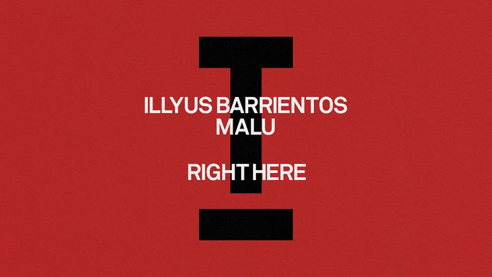 Illyus & Barrientos, MALU - Right Here