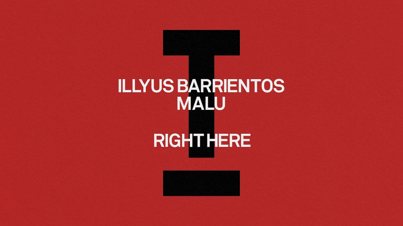 Illyus & Barrientos, MALU - Right Here