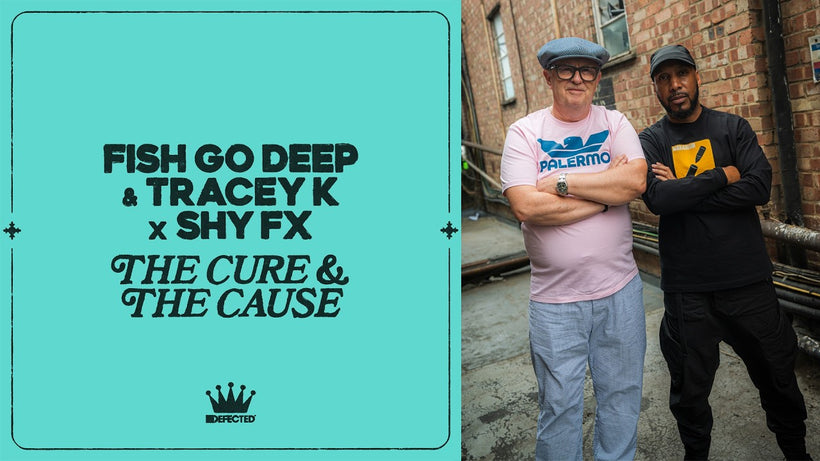 Fish Go Deep & Tracey K X Shy FX - The Cure & The Cause