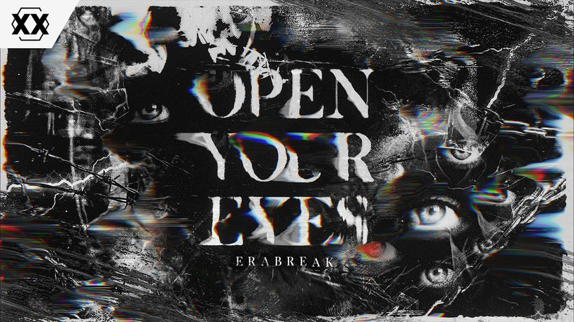 ERABREAK - Open Your Eyes