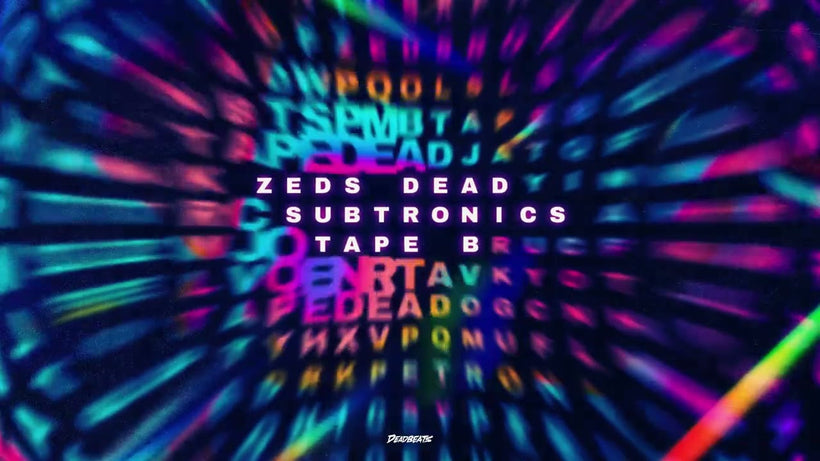 ZEDS DEAD x SUBTRONICS x TAPE B - WORD SCRAMBLE