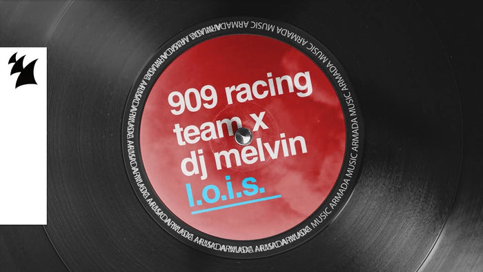 909 RACING TEAM x DJ Melvin - L.O.I.S.