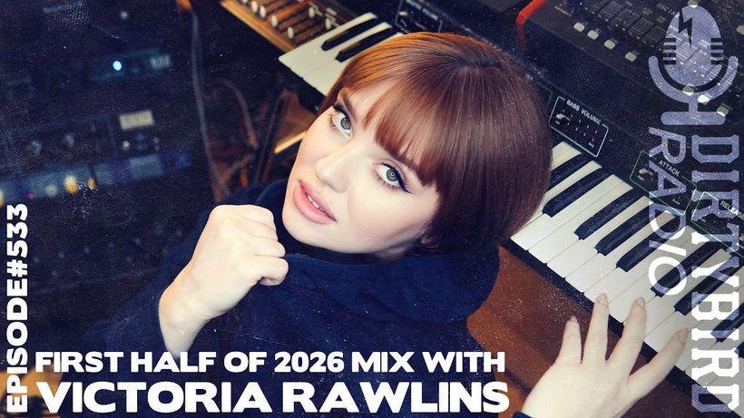 Dirtybird Radio 533 - Victoria Rawlins