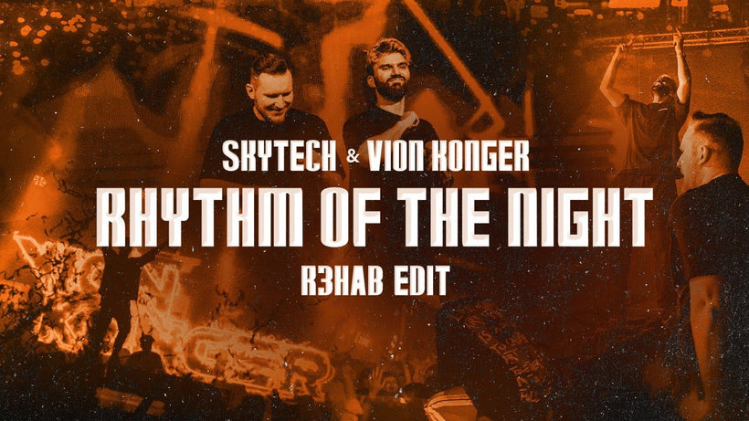 Skytech & Vion Konger - Rhythm Of The Night (R3HAB Edit)