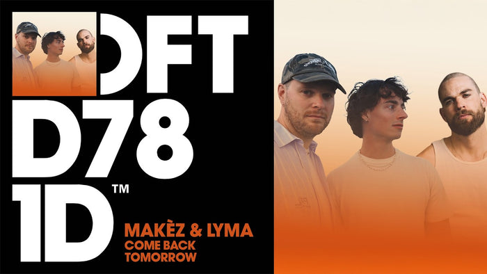 Makèz & LYMA - Come Back Tomorrow (Extended Mix)