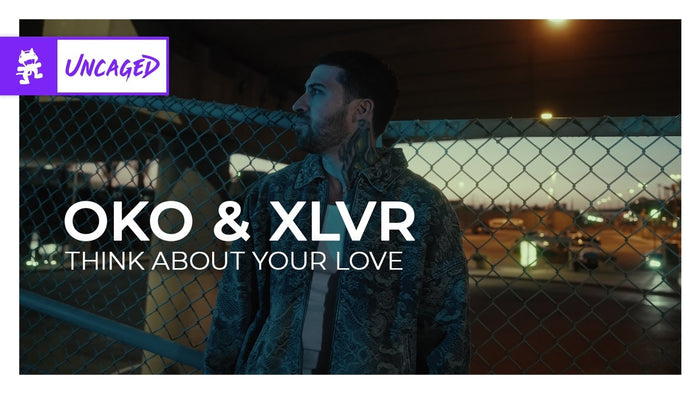 OKO & XLVR - Think About Your Love