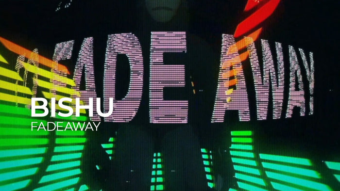 Bishu - FADEAWAY