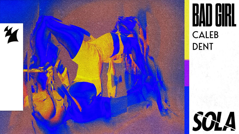 Caleb Dent - Bad Girl