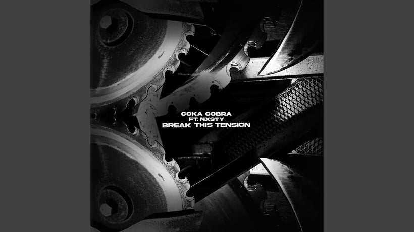 Coka Cobra, NXSTY - Break This Tension