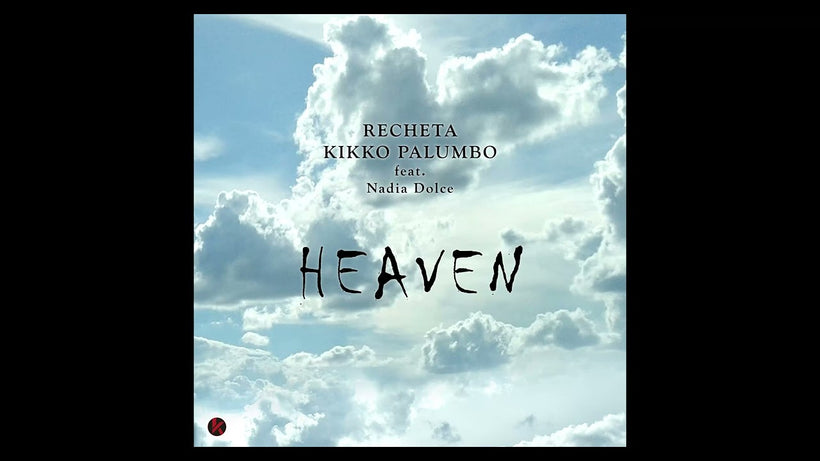 Recheta, Kikko Palumbo Feat. Nadia Dolce - Heaven