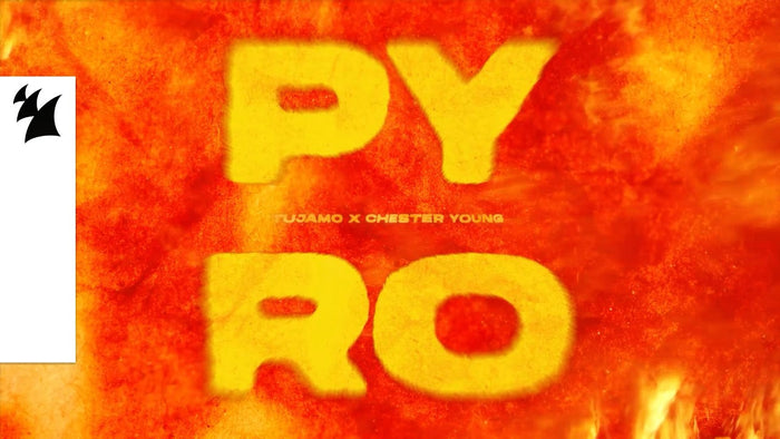 Tujamo x Chester Young - PYRO