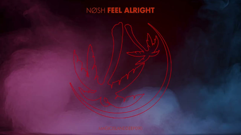 NØSH - Feel Alright