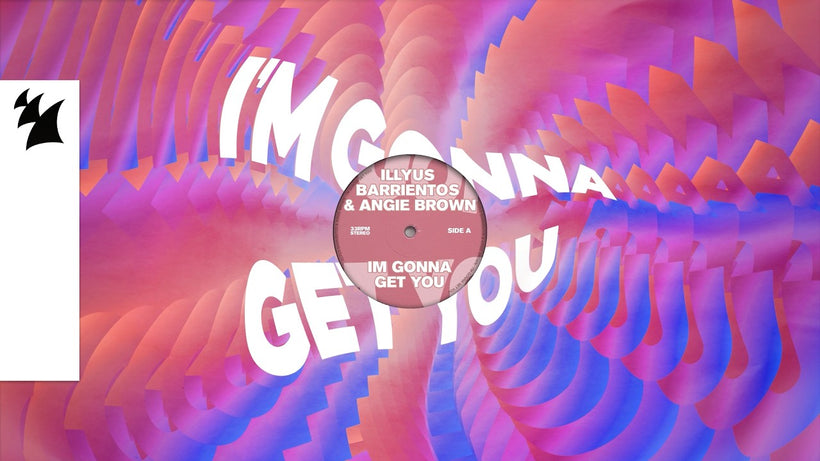 Illyus & Barrientos & Angie Brown - I'm Gonna Get You