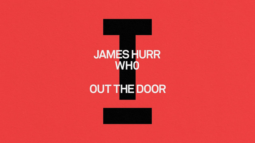 James Hurr, Wh0 - Out The Door [House]
