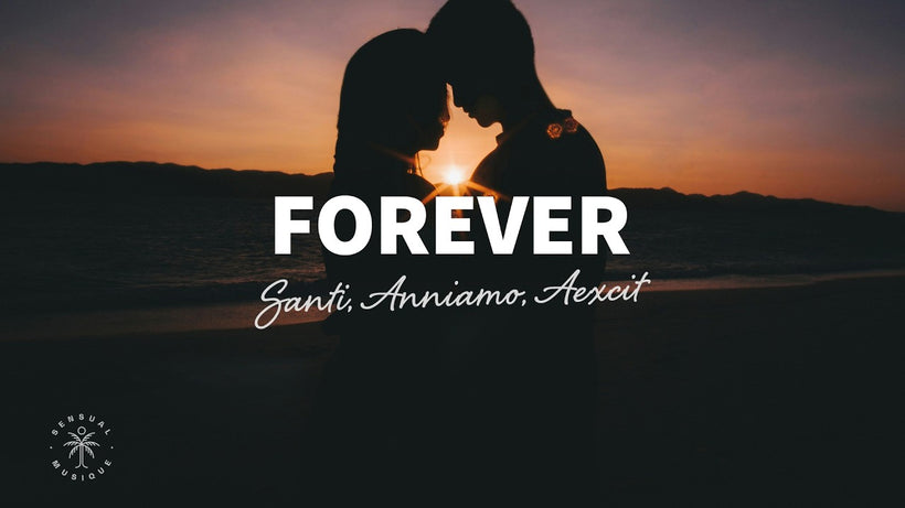 Santi, ANNIAMO, Aexcit - Forever