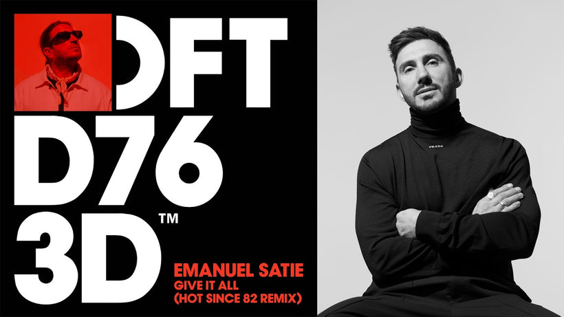 Emanuel Satie - Give It All (Hot Since 82 Remix)
