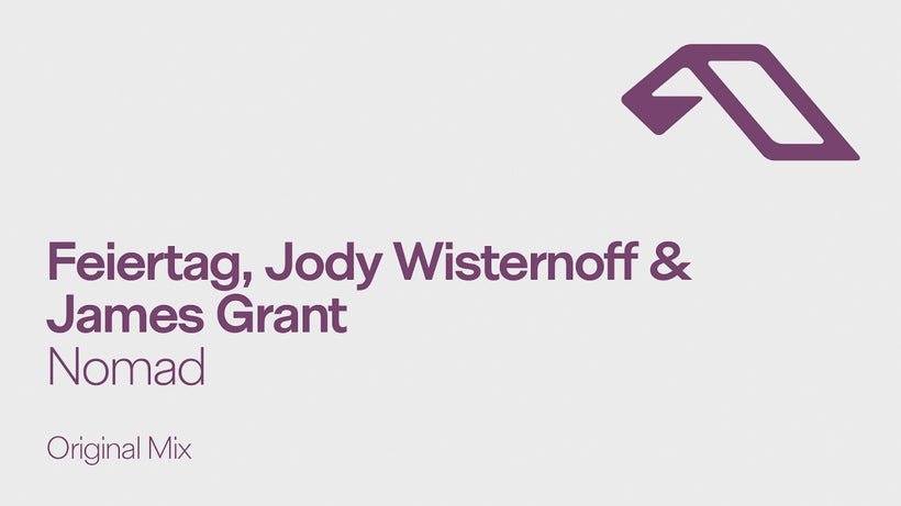 Feiertag, Jody Wisternoff & James Grant - Nomad