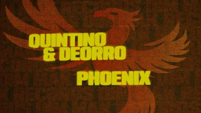 Quintino & Deorro - Phoenix