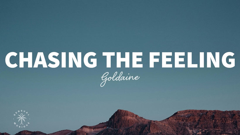 Goldaine - Chasing The Feeling