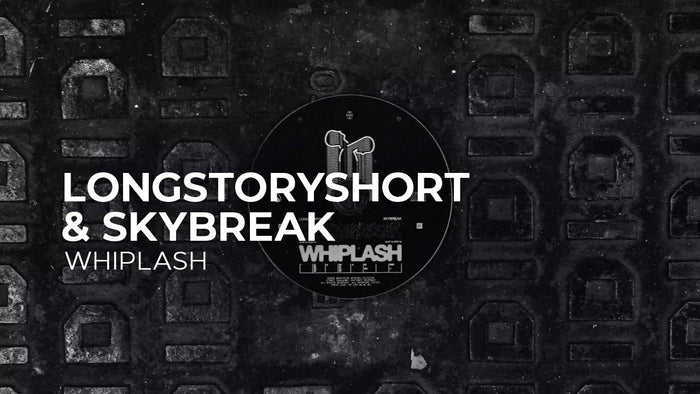 longstoryshort & Skybreak - WHIPLASH