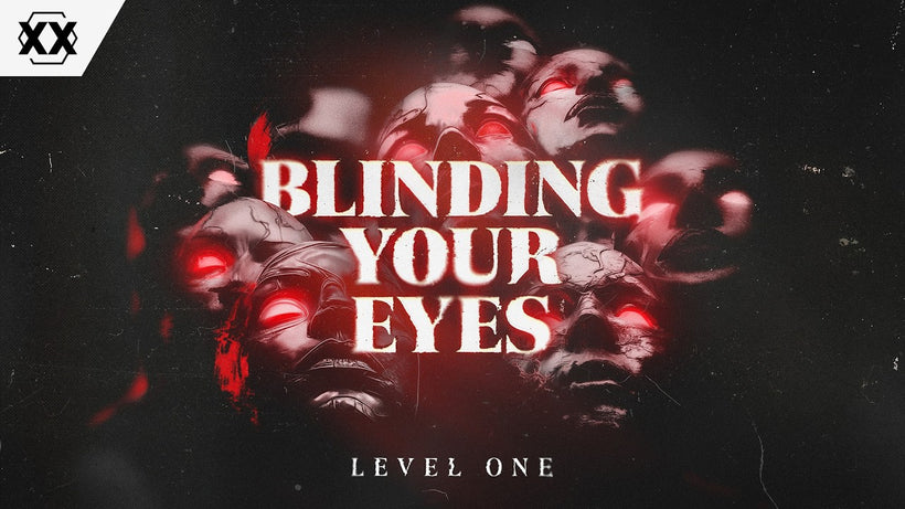 Level One - Blinding Your Eyes