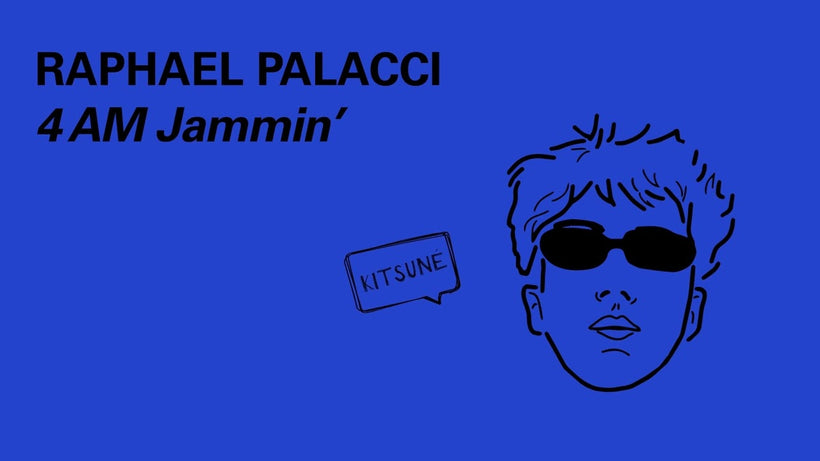 @RaphaelPalacci - 4 AM Jammin'