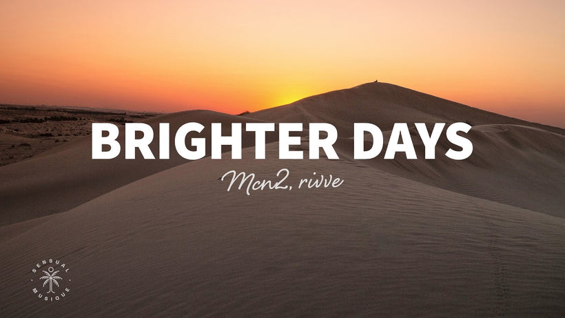 MCN2, rivve - Brighter Days