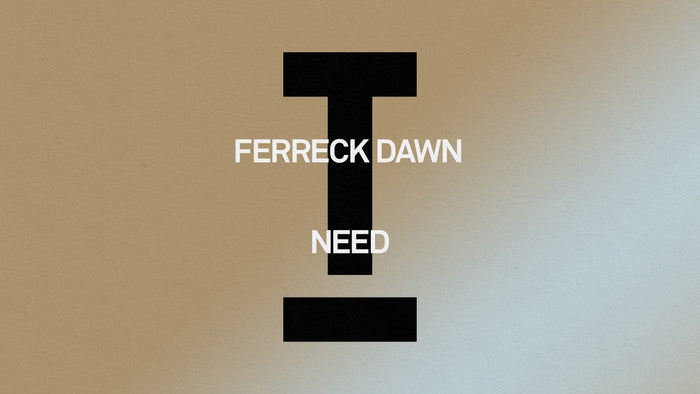 Ferreck Dawn - Need