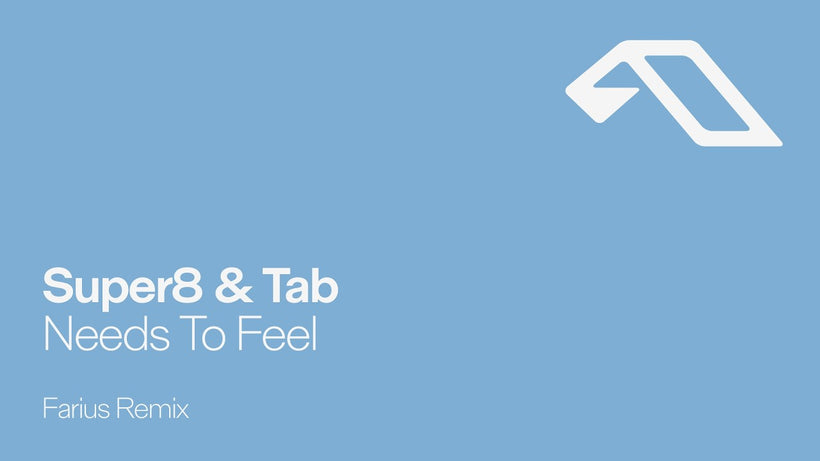 Super8 & Tab - Needs To Feel (Farius Remix)