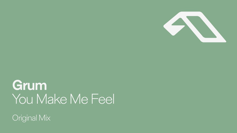 Grum - You Make Me Feel