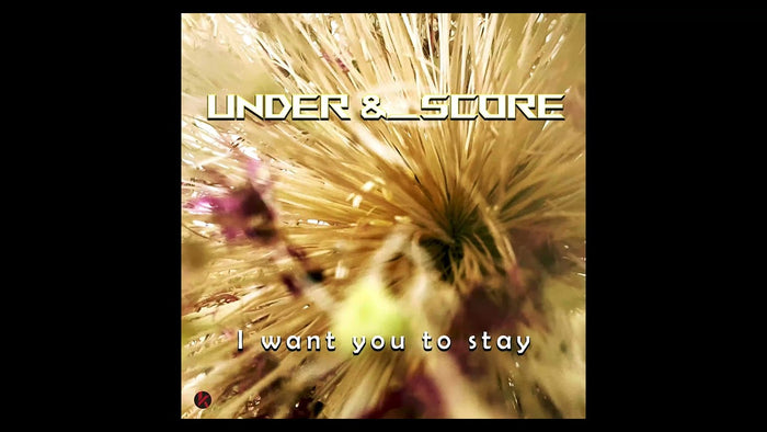 Under & Score - I want you to stay