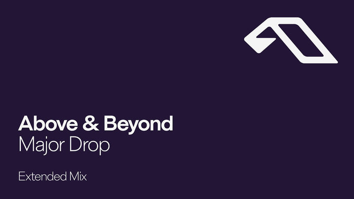 Above & Beyond - Major Drop (Extended Mix)