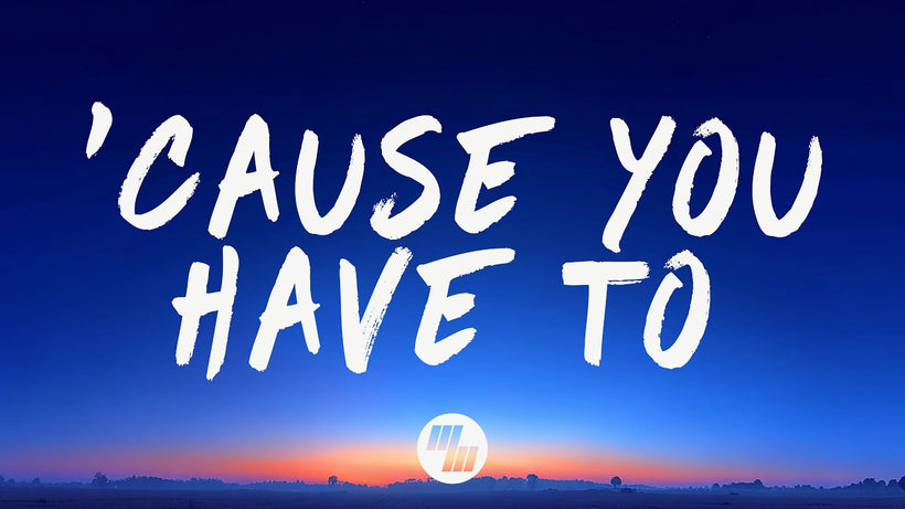 LANY - 'Cause You Have To