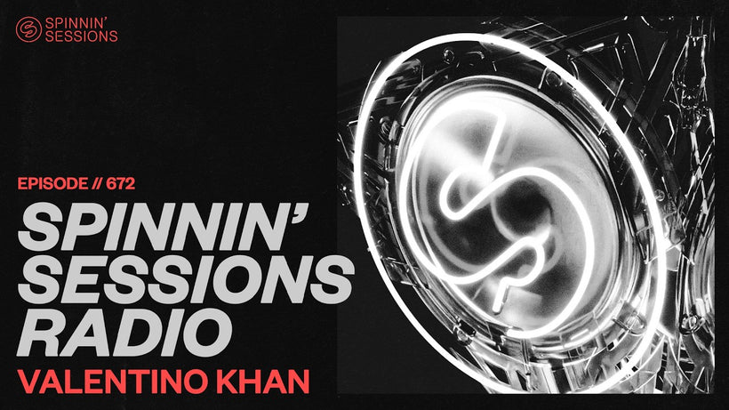 Spinnin' Sessions Radio - Episode #672