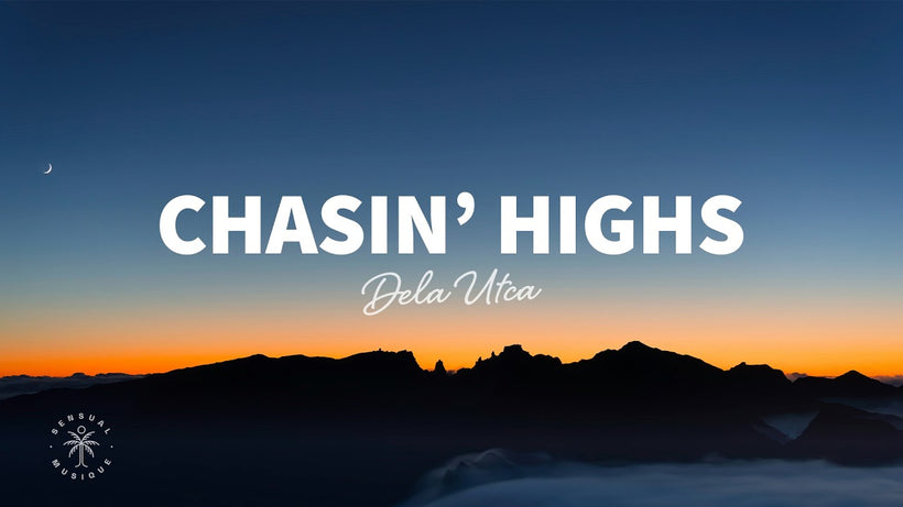 Dela Utca - Chasin' Highs
