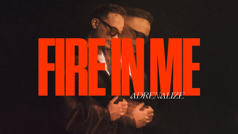 ADRENALIZE - FIRE IN ME