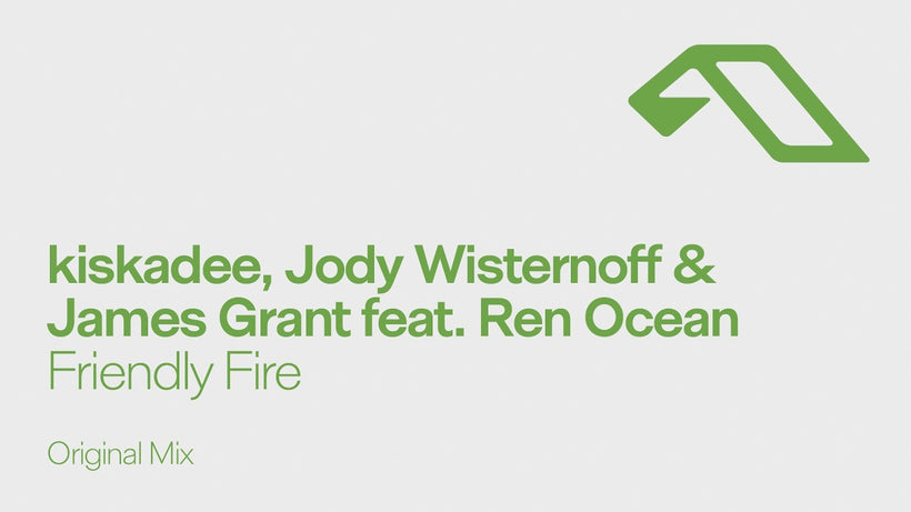 kiskadee, Jody Wisternoff & James Grant - Friendly Fire (feat. Ren Ocean)