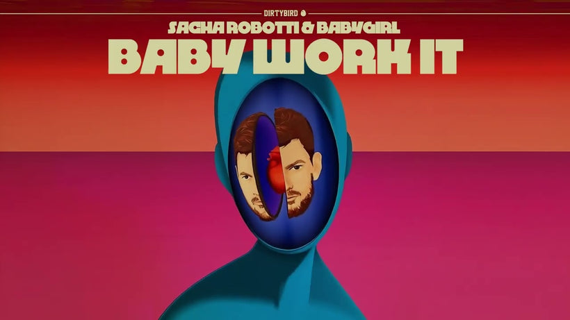 Sacha Robotti & BabyGirl - Baby Work It [DIRTYBIRD]