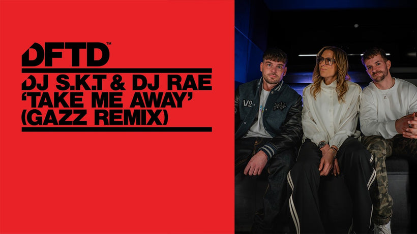 DJ S.K.T & DJ Rae - Take Me Away (GAZZ Remix)