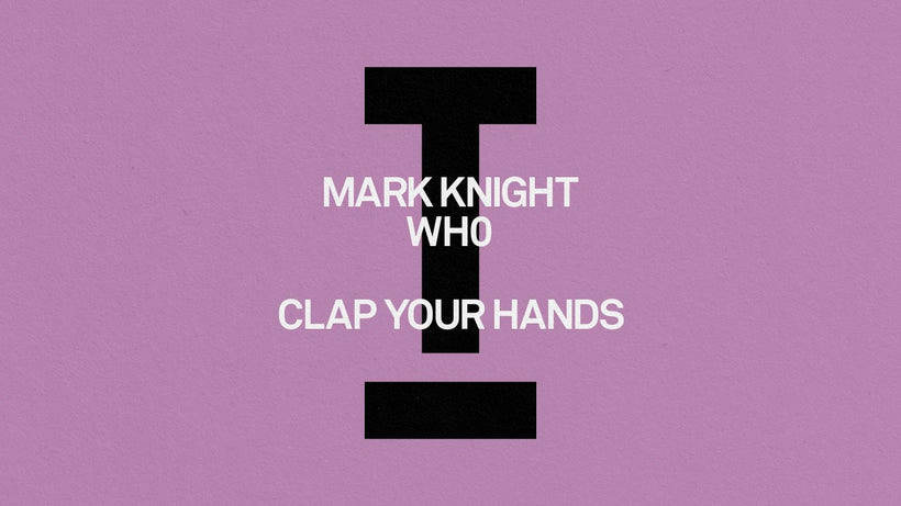 Mark Knight & Wh0 - Clap Your Hands