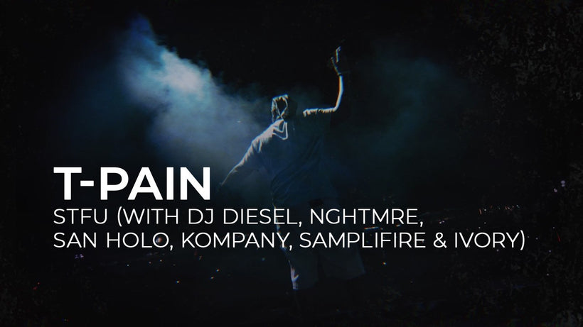 T-Pain, DJ DIESEL, San Holo, NGHTMRE, Kompany, SampliFire & IVORY - STFU