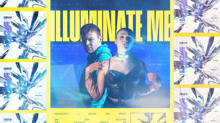 HIGHSOCIETY & Gracie Van Brunt - Illuminate Me