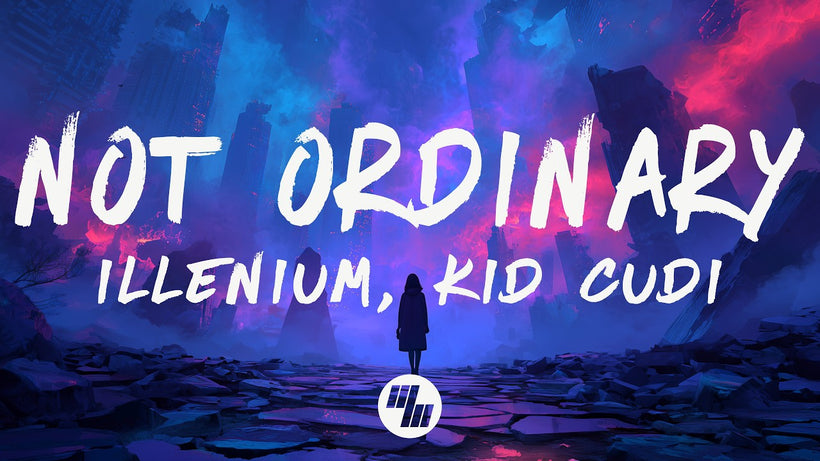 ILLENIUM, Kid Cudi - Not Ordinary