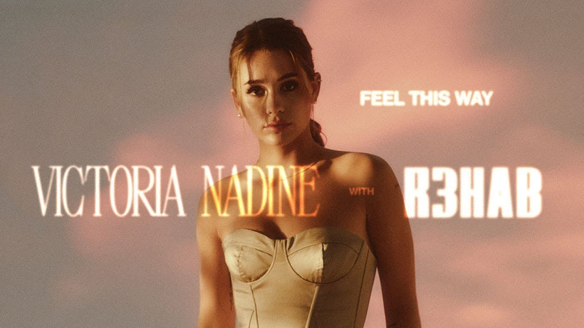 Victoria Nadine, R3HAB - Feel This Way