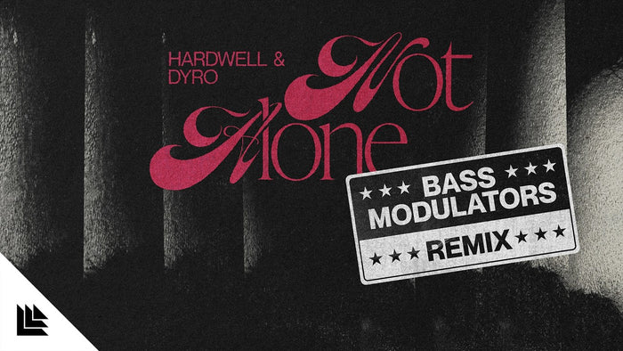 Hardwell & Dyro - Not Alone (Bass Modulators Remix)