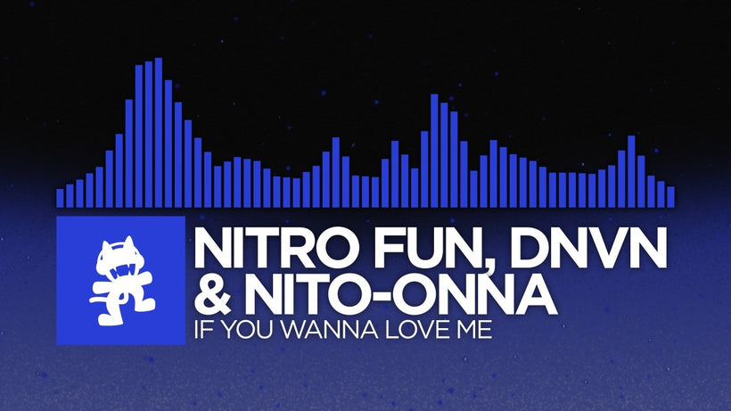 Nitro Fun, dnvn & Nito-Onna - if you wanna love me