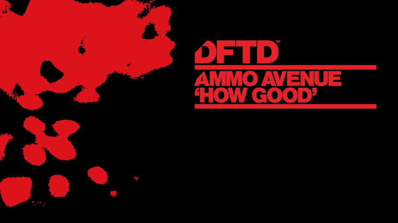 Ammo Avenue - How Good (Extended Mix)