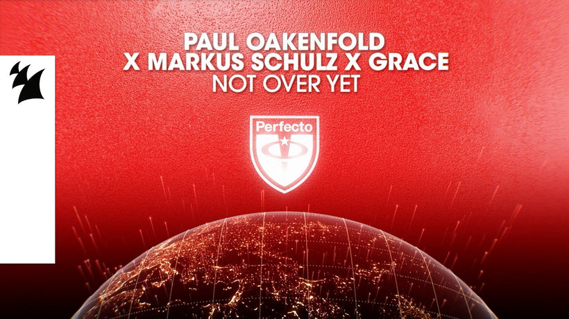 Paul Oakenfold x Markus Schulz x Grace - Not Over Yet