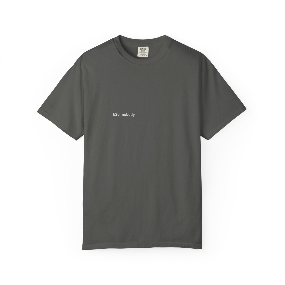 B2B Nobody Tee